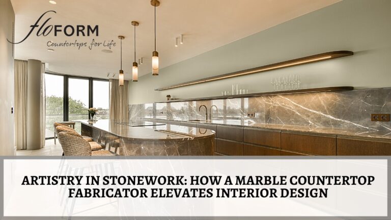 Artistry in Stonework: How a Marble Countertop Fabricator Elevates ...