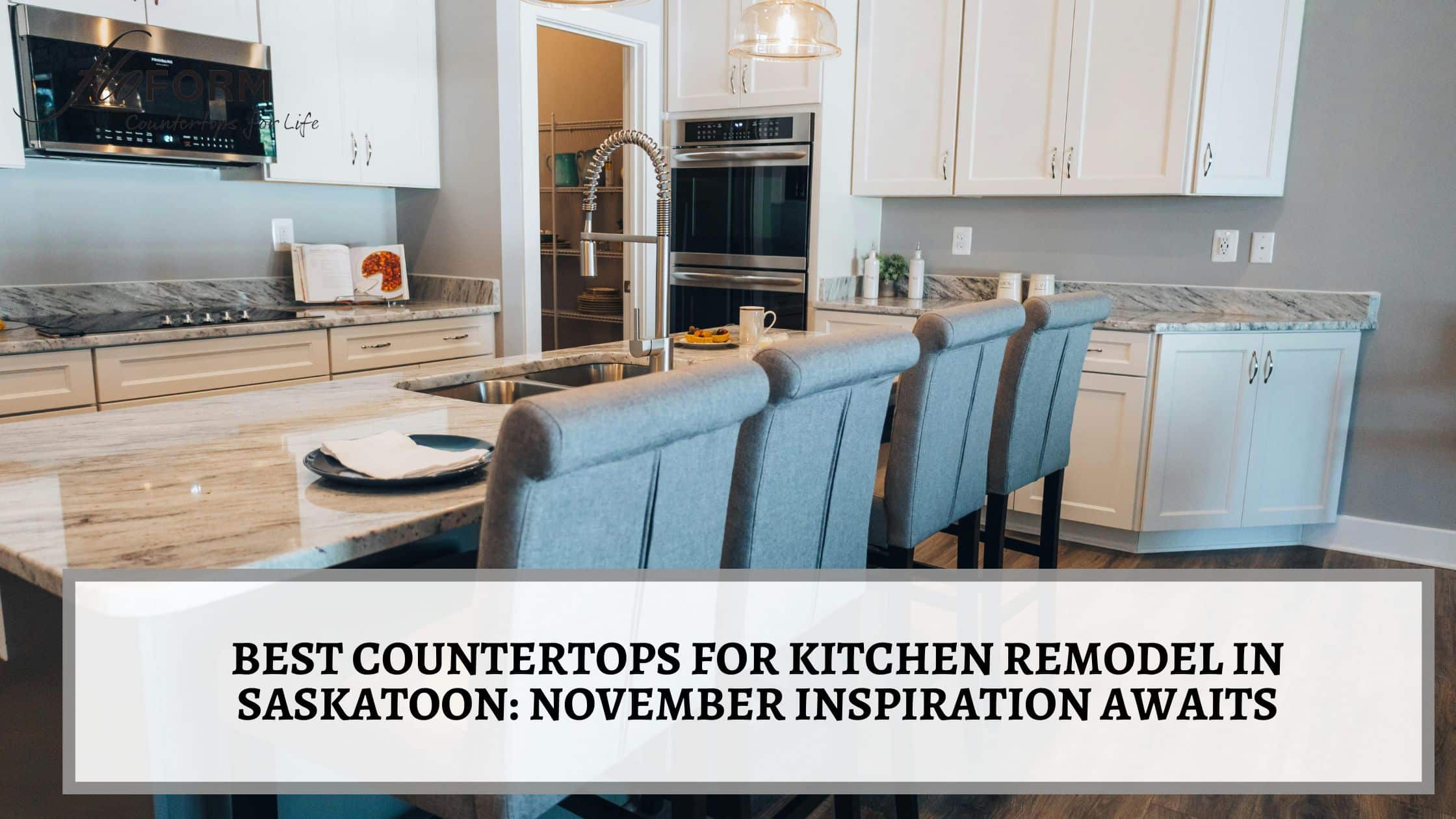 Best countertops for kitchen remodel in Saskatoon