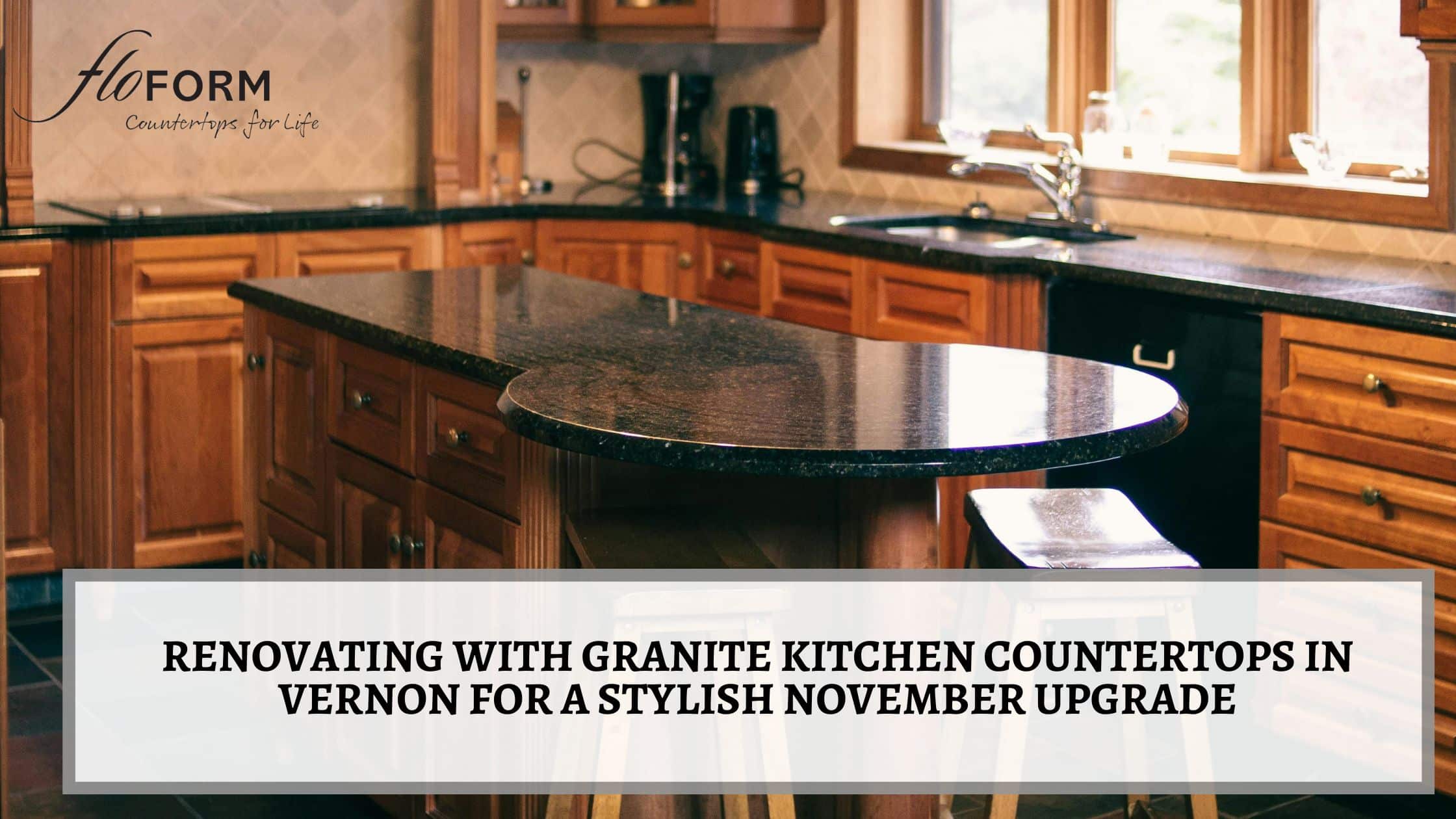 Renovating with granite kitchen countertops in Vernon