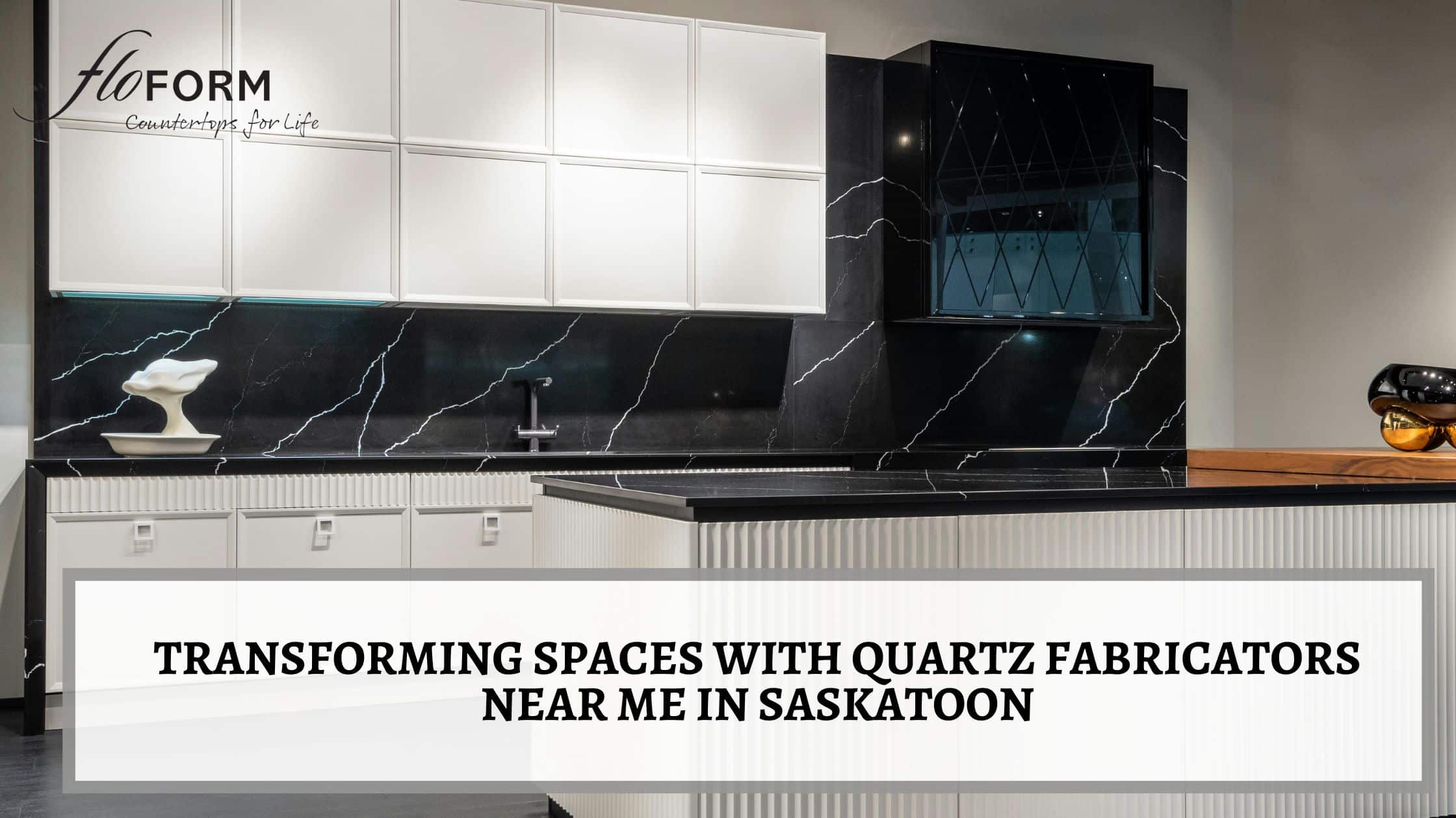 quartz fabricators near me in Saskatoon