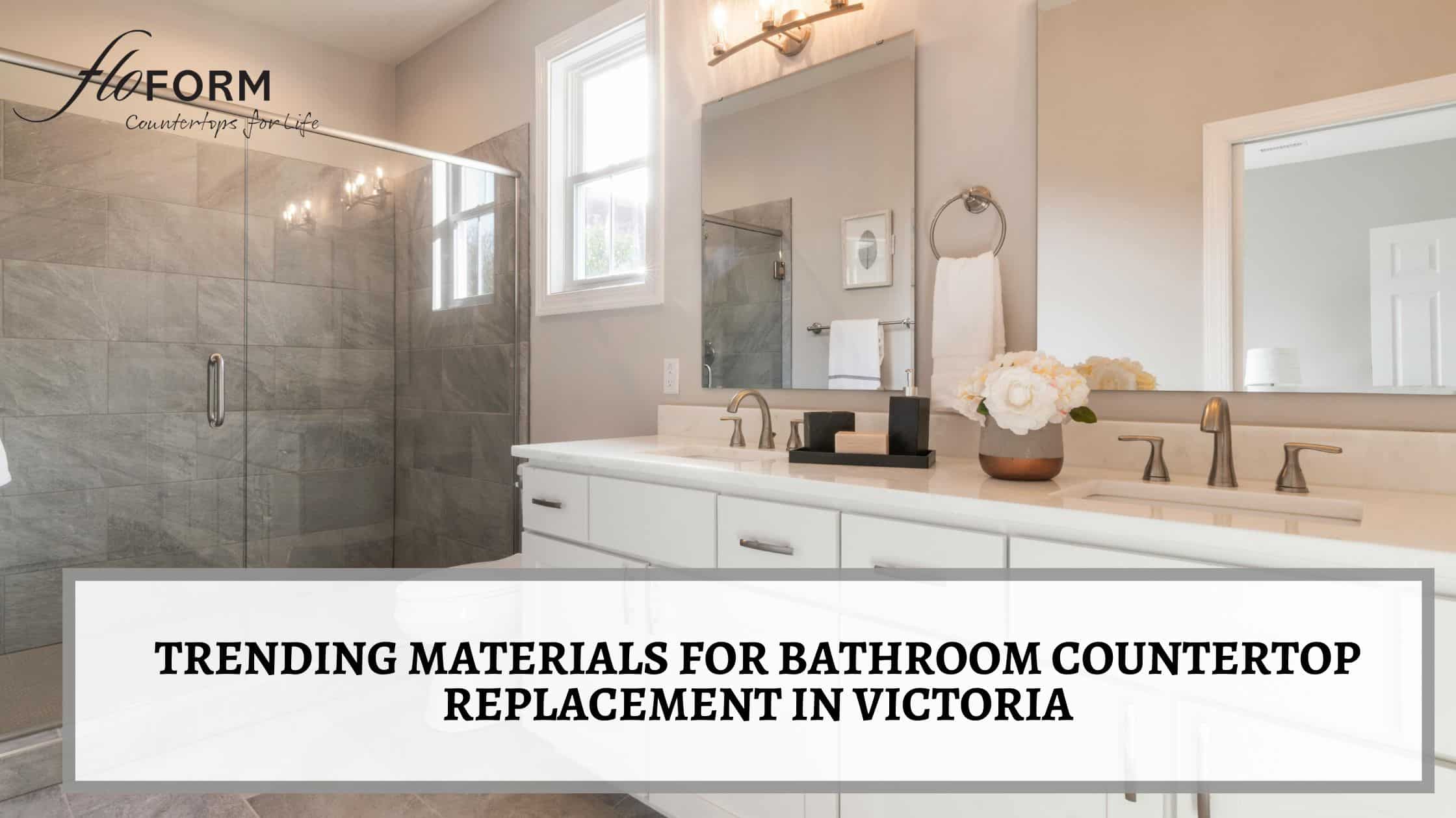 bathroom countertop replacement in Victoria