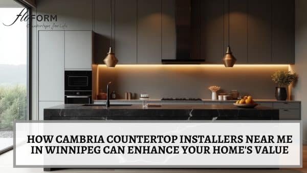 , Cambria countertop installers near me in Winnipeg