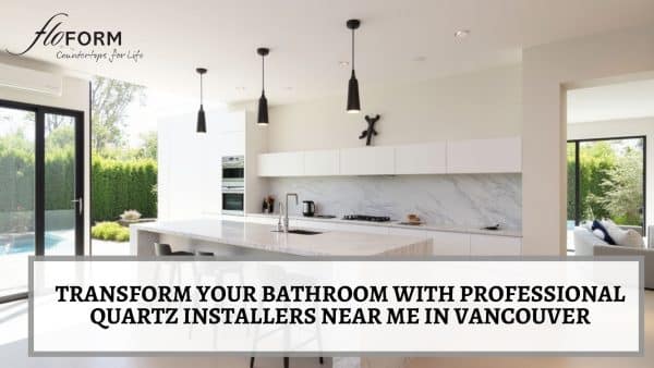 Quartz installers near me in Vancouver