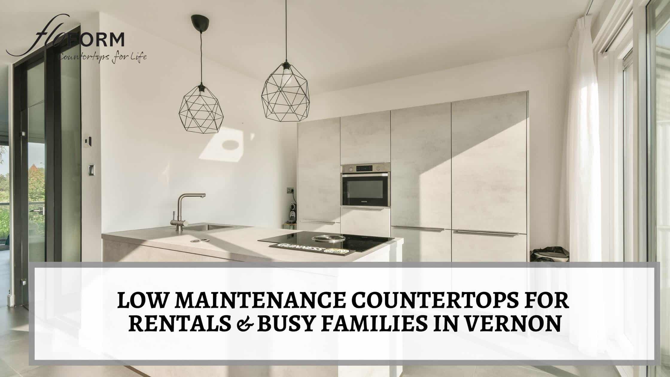 low maintenance countertops rentals families